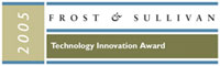 2005 Frost and Sullivan Technology Innovation Award